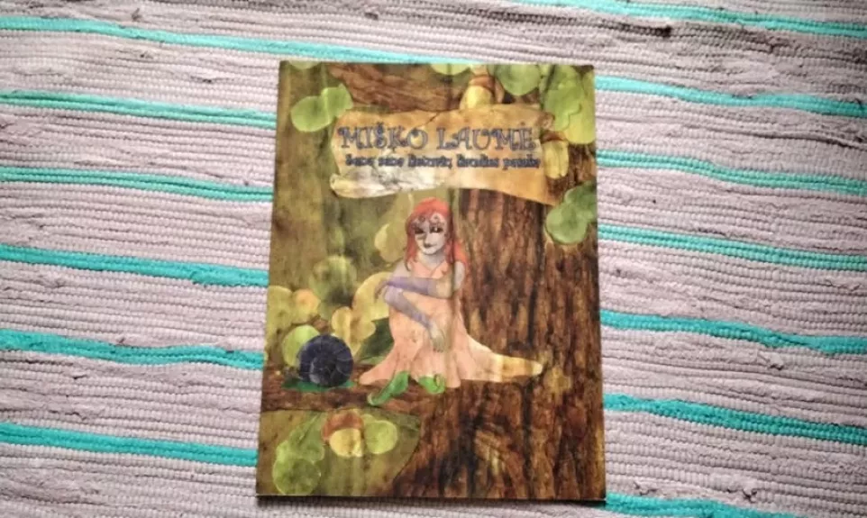 Miško laumė: sena sena lietuvių liaudies pasaka