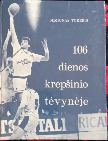 106 dienos krepšinio tėvynėje