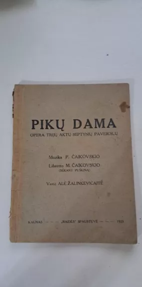 Pikų dama. Opera trijų aktų septynių paveikslų