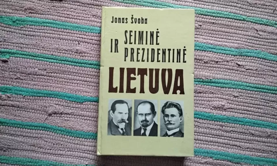 Seiminė ir prezidentinė Lietuva
