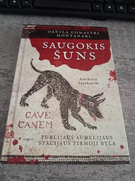 SAUGOKIS ŠUNS. PUBLIJAUS AURELIJAUS STACIJAUS PIRMOJI BYLA