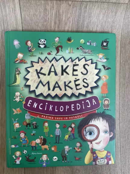 Kakės Makės enciklopedija. Pažink save ir pasaulį