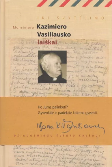 Iki švytėjimo: monsinjoro Kazimiero Vasiliausko laiškai