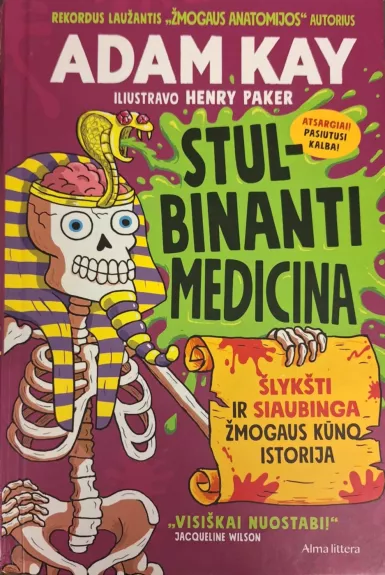 Stulbinanti medicina. Šlykšti ir siaubinga žmogaus kūno istorija