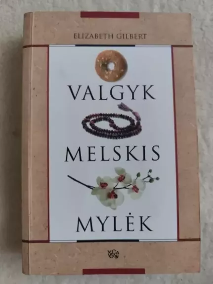 Valgyk Melskis Mylėk