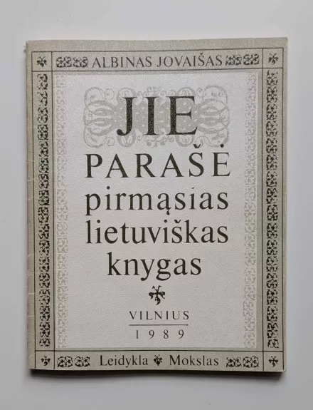 Jie parašė pirmąsias lietuviškas knygas