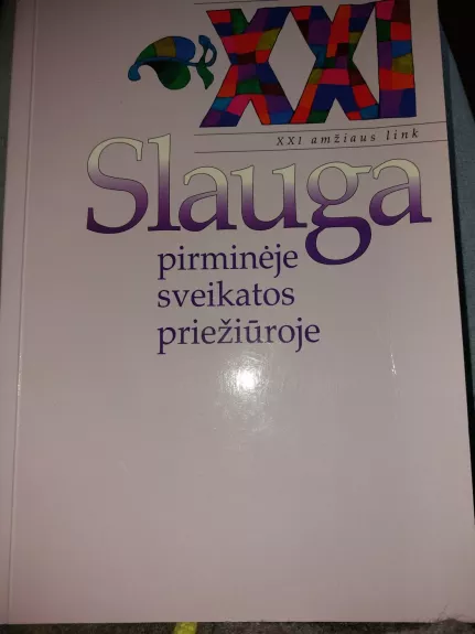 Slauga pirminėje sveikatos priežiūroje