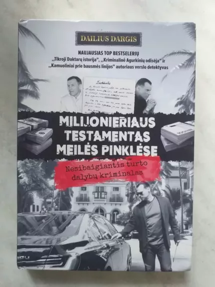 MILIJONIERIAUS TESTAMENTAS MEILĖS PINKLĖSE. Nesibaigiantis turto dalybų kriminalas