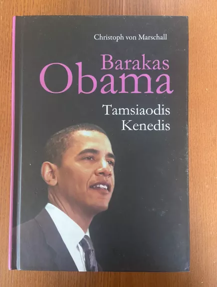 Barakas Obama: tamsiaodis Kenedis