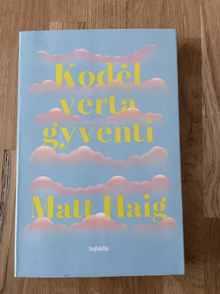 Kodėl verta gyventi