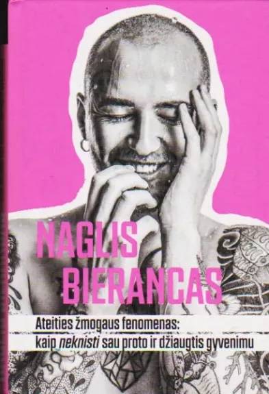 ATEITIES ŽMOGAUS FENOMENAS: kaip neknisti sau proto ir džiaugtis gyvenimu