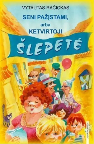 Seni pažįstami, arba Ketvirtoji šlepetė