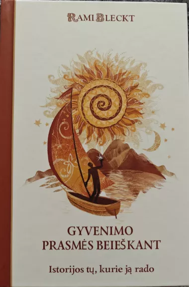 Gyvenimo prasmės beieškant