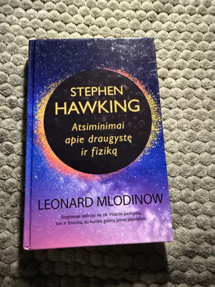 Stephen Hawking. Atsiminimai apie draugystę ir fiziką