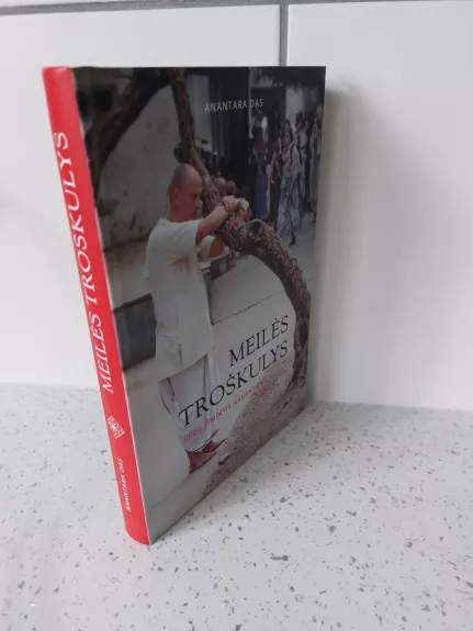 Meilės troškulys. Vedų išmintis ieškantiems