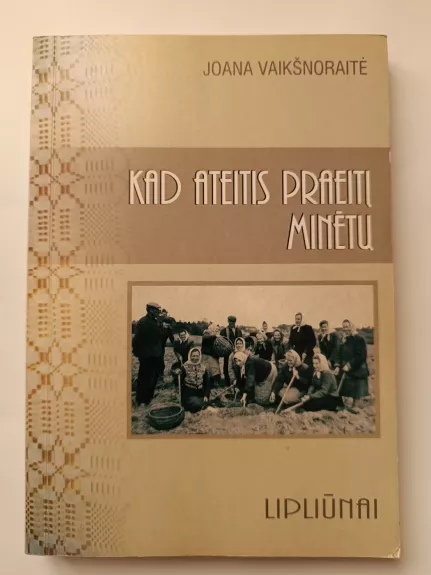 Kad ateitis praeitį minėtų