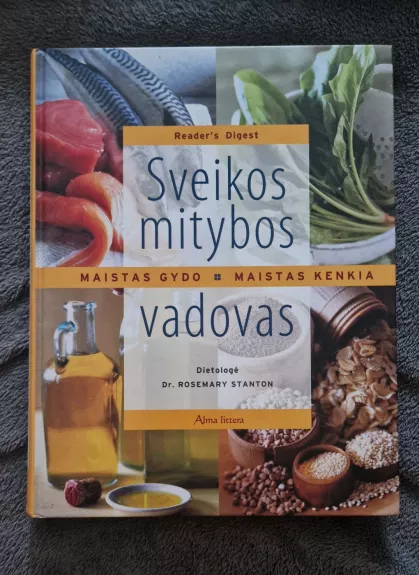 Sveikos mitybos vadovas. Maistas gydo. Maistas kenkia.