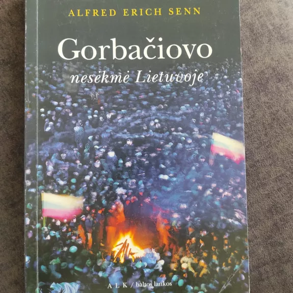 Gorbačiovo nesėkmė Lietuvoje