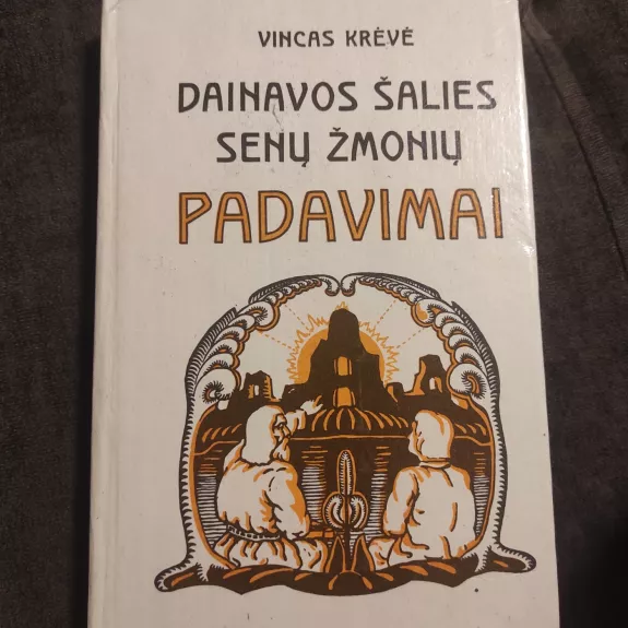 Dainavos šalies senų žmonių padavimai