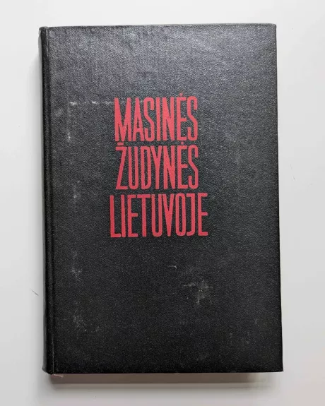 Masinės žudynės Lietuvoje (I dalis)