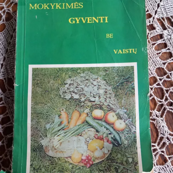 Mokykimės gyventi be vaistų