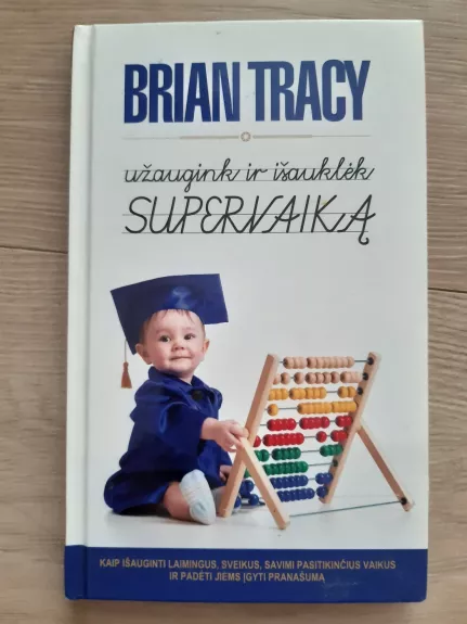 Užaugink ir išauklėk supervaiką