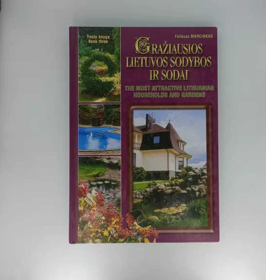 Gražiausios Lietuvos sodybos ir sodai (3 knyga)