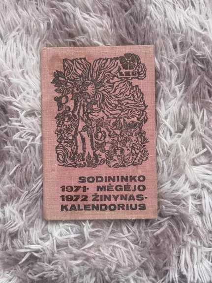 Sodininko mėgėjo žinynas -kalendorius