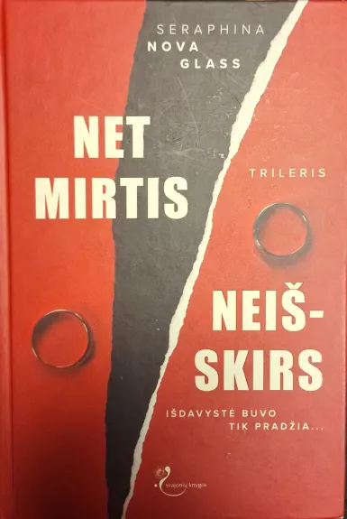 Net mirtis neišskirs