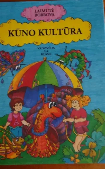 Kūno kultūra: vadovelis 1-4 kl.