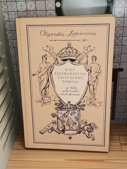 Kaip žiežmariečiai savivaldos norėjo ir kiti istoriški nutikimai