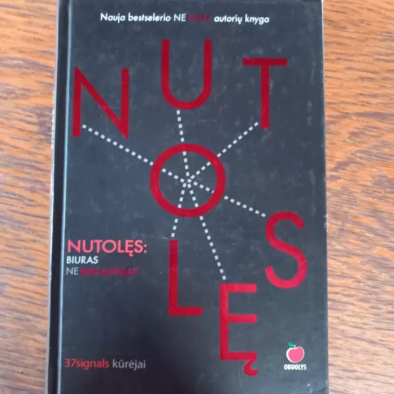 Nutolęs: biuras (ne)reikalingas