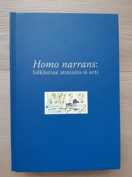 Homo narrans: folklorine atmintis iš arti