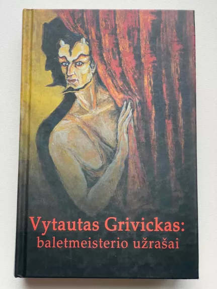 Vytautas Grivickas: baletmeisterio užrašai