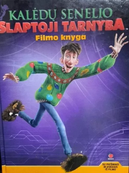 Kalėdų Senelio slaptoji tarnyba       Filmo knyga - Atpasakojo J. ir R. Fontes, knyga