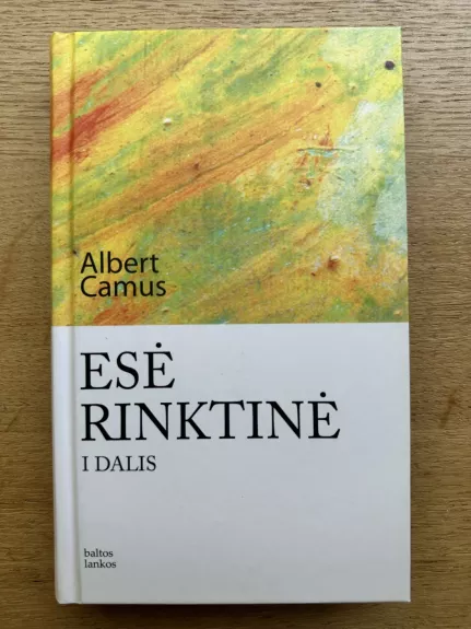 Esė rinktinė (I dalis)