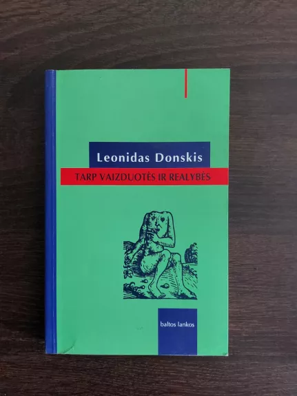 Tarp vaizduotės ir realybės