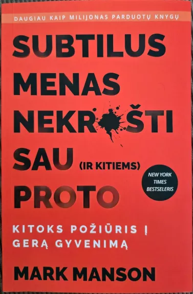 Subtilus menas nekrušti sau (ir kitiems) proto