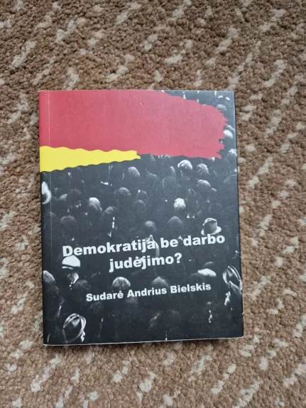 Demokratija be darbo judėjimo?