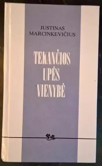 Tekančios upės vienybė