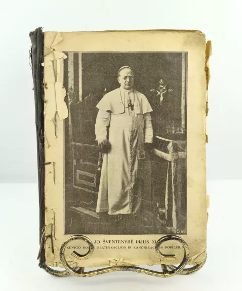 Jo Šventenybė Pijus XI. Kunigo bosko beatifikacijos ir kanonizacijos popiežius 1932m.