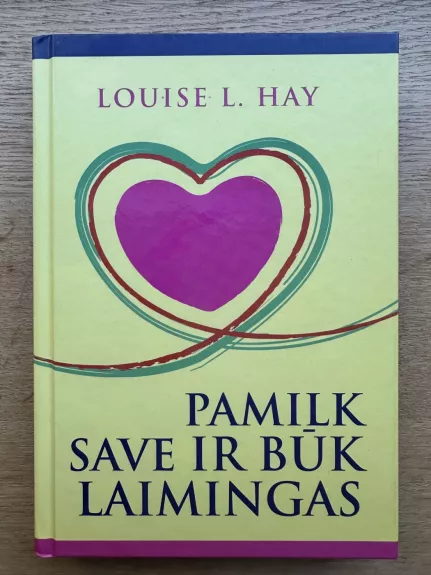 Pamilk save ir būk laimingas