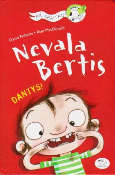 Nevala Bertis. Dantys! -  David Roberts, Alan MacDonald, knyga