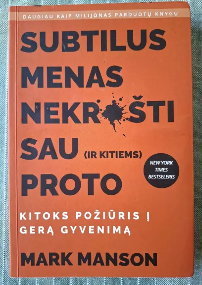 Subtilus menas nekrušti sau (ir kitiems) proto