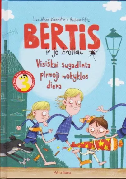 Bertis ir jo broliai. Visiškai sugadinta pirmoji mokyklos diena