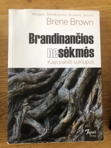 Brandinančios nesėkmės - Brene Brown, knyga