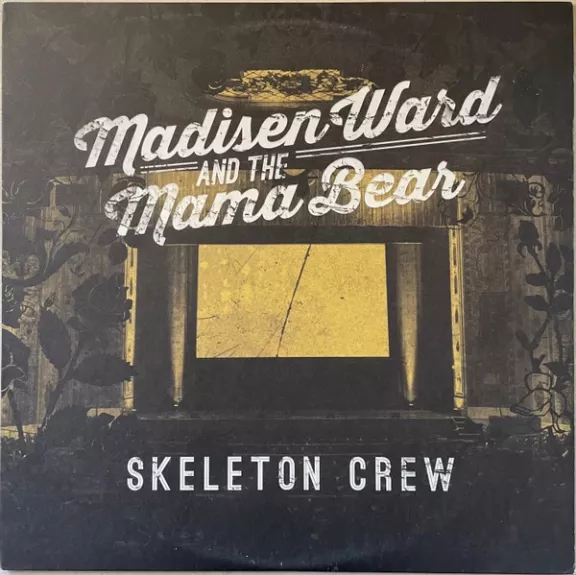 Madisen Ward And The Mama Bear - Skeleton Crew