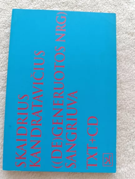 ((De)generuotos nrg) sangriuva: tekstai. Grojimas paberžėje: muzika