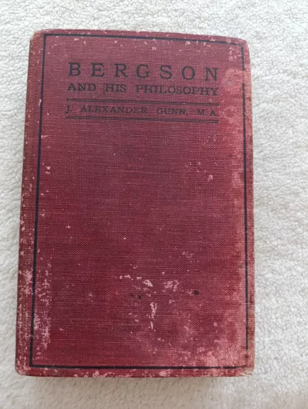 Bergson and his philosophy