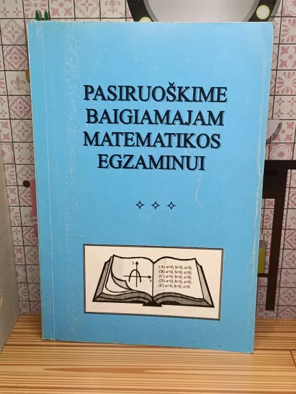 Pasiruoškime baigiamajam matematikos egzaminui